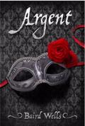 Argent by Baird Wells