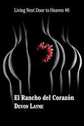 El Rancho del Corazón (Living Next Door to Heaven #6) by Devon Layne