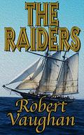 The Raiders (The Founders #3) by Robert Vaughan