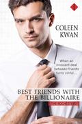 Best Friends With The Billionaire by Coleen Kwan