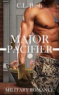 Major Pacifier (Military Major #2) by C.L. Bush