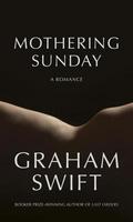 Mothering Sunday by Graham Swift