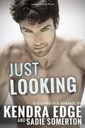JUST LOOKING: A stepbrother romance by Kendra Edge
