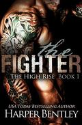 The Fighter (The High Rise #1) by Harper Bentley