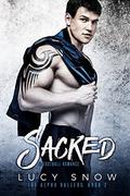 Sacked: A Football Romance (The Alpha Ballers #2) by Lucy Snow