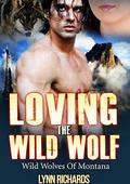 Loving the Wild Wolf by Lynn Richards