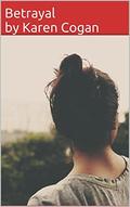 BETRAYAL: Romantic Suspense by Karen Cogan