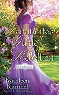 A Debutante's Guide to Rebellion (Birch Hall Romance #1.5) by Kathleen Kimmel
