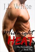 Midnight Heat (Firework Girls #2) by J.L. White