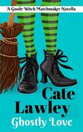 Ghostly Love (The Goode Witch Matchmaker #2) by Kate Baray