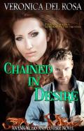 Chained in Desire (Enforcers and Coterie #4) by Veronica Del Rosa