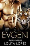 Evgeni (Siberian Ambush #1) by Lolita Lopez