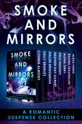 Smoke and Mirrors by Heather Day Gilbert