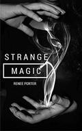 Strange Magic by Reneé Porter