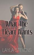 What the Heart Wants by Layla Stevens