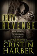 Delta: Revenge by Cristin Harber