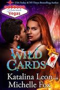 Wild Cards (Charmed in Vegas #5) by Katalina Leon