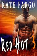 Red Hot 3: Romantic Suspense Series  (Red Hot Romantic Suspense) by Kate Fargo