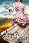 A Mail-Order Heart by Janelle Daniels