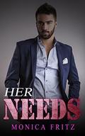 Her Needs (The Alpha Billionaire Romance #3) by Monica Fritz