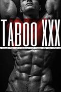 Taboo XXX: A Collection of Wickedly Hot Taboo Erotica Stories by Emma Bishop
