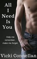 All I Need Is You by Vicki Connellan