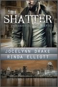Shatter by Jocelynn Drake, Rinda Elliott