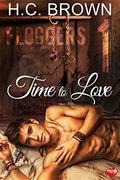 Time to Love (Floggers #1) by H.C. Brown