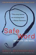 Safe Word: A Novel (Carrie’s Story #2) by Molly Weatherfield