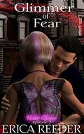Glimmer Of Fear (Violet Chaser Series, Episode #2) by Erica Reeder
