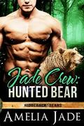 Jade Crew: Hunted Bear by Amelia Jade