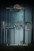 The Island (Madion War Trilogy #1) by S. Usher Evans