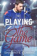 Playing The Game: Derek Backhard (The Game #2) by Shawnte Borris