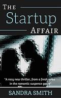 The Startup Affair by Sandra Smith