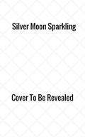 Silver Moon Sparkling (Bedford Falls #2) by Kate Perry