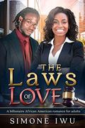 The Laws Of Love: A Billionaire African American Romance For Adults by Simone Iwu