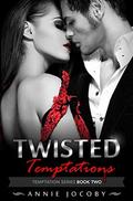 Twisted Temptations (Temptations #2) by Annie Jocoby