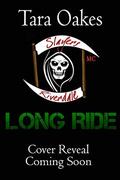 Long Ride (The Slayers MC #3) by Tara Oakes