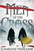 Men of the Cross (Battle Scars #1) by Charlene Newcomb