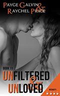 Unfiltered & Unloved (Unfiltered #11) by Raychel Pryce