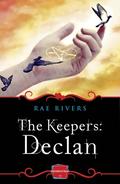 The Keepers: Declan (The Keepers #2) by Rae Rivers