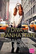 A Diva in Manhattan by Aubrie Dionne