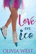 Love on Ice by Olivia West