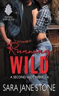 Running Wild (Second Shot #0.5) by Sara Jane Stone