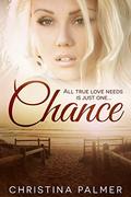Chance: A romantic thriller by Christina Palmer