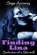 Finding Lina - a Werewolf Romance Novella (Werewolf Seductions #6) by Sage Arroway