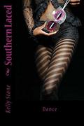 SOUTHERN Laced: Dance (Southern Laced #1) by Kelly Stone