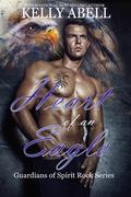 Heart of an Eagle by Kelly Abell