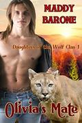 Olivia's Mate (Daughters of the Wolf Clan #1) by Maddy Barone