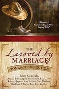 The Lassoed by Marriage Romance Collection by Angela Bell